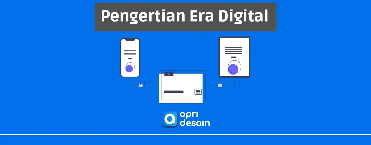 pengertian era digital